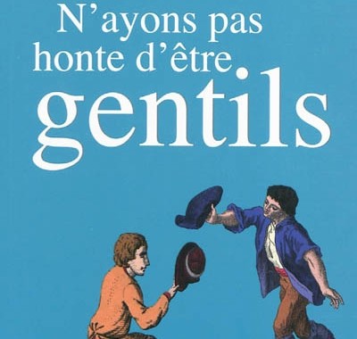 Livre n'ayons pas peur d'être gentils